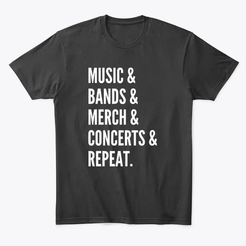 Music, Bands, Merch, Concerts, Repeat